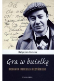 Gra w butelkę. Biografia Ireneusza Iredyńskiego