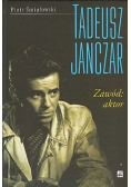 Tadeusz Janczar Zawód: aktor
