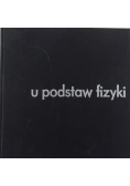 U podstaw fizyki