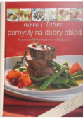 Nowe i łatwe pomysły na dobry obiad