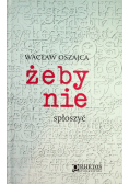 Żeby nie spłoszyć