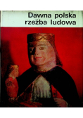 Dawna Polska rzeźba ludowa