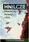 Hnilcze prawda, pamięć ból