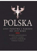 Polska Losy Państwa i Narodu do 1939 roku
