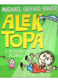 Alek Topa i kosmitów kopa