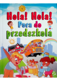Hola! Hola! Pora do przedszkola