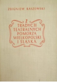 Z tradycji teatralnych Pomorza Wielkopolski i Śląska