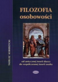 Filozofia osobowości; od antycznej idei duszy do współczesnej teorii osoby