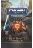 Star Wars. Wielka Republika. Misja na planetę X