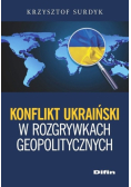 Konflikt ukraiński w rozgrywkach geopolitycznych