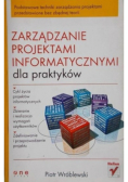Zarządzanie projektami informatycznymi dla praktyków