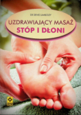 Uzdrawiający masaż stóp i dłoni