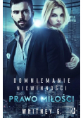 Domniemanie niewinności Tom III Prawo miłości