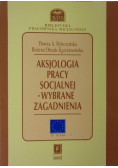 Aksjologia pracy socjalnej wybrane zagadnienia
