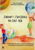 Zabawy i ćwiczenia na cały rok