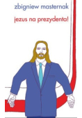 Jezus na  prezydenta