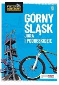 Wycieczki i trasy rowerowe. Górny Śląsk, Jura i Podbeskidzie