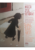 Niech żyje sztuka!