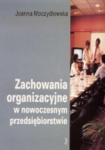 Zachowania organizacyjne w nowoczesnym przedsiębiorstwie