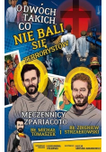O dwóch takich co nie bali się terrorystów