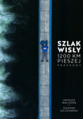 Szlak Wisły 1200 km pieszej przygody
