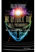 Jak wyzwolić moc twojej podświadomości