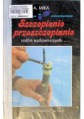 Szczepienie i przeszczepianie roślin sadowniczych