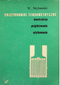 Przetworniki tensometryczne konstrukcja  projektowanie  użytkowanie
