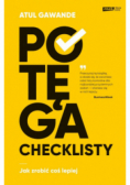 Potęga checklisty Jak zrobić coś lepiej