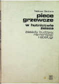 Piece grzewcze w hutnictwie żelaza