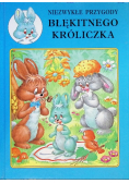 Niezwykłe przygody błękitnego króliczka