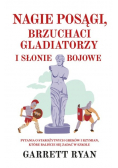 Nagie posągi brzuchaci gladiatorzy i słonie bojowe