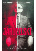 Jaruzelski Życie paradoksalne