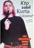 Kto zabił Kurta Cobaina