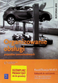 Organizowanie obsługi pojazdów samochodowych Podręcznik do nauki zawodu