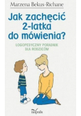 Jak zachęcić 2 latka do mówienia Logopedyczny poradnik dla rodziców