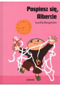 Pospiesz się Albercie