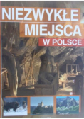 Niezwykłe miejsca w Polsce