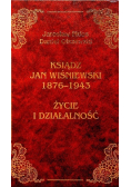 Ksiądz Jan Wiśniewski 1876 - 1943 Życie i działalność