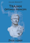Trajan Optimus Princeps Życie i czasy