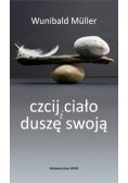 Czcij ciało i duszę swoją