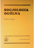 Socjologia ogólna, wybrane problemy
