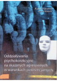 Oddziaływania psychokorekcyjne na skazanych agresywnych w warunkach penitencjarnych