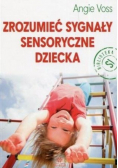 Zrozumieć sygnały sensoryczne dziecka