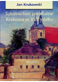 Szkolnictwo parafialne Krakowa w XVII wieku