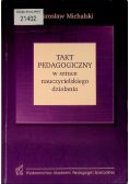 Takt Pedagogiczny w sztuce nauczycielskiego działania