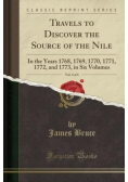 Travels to Discover the Source of the Nile In the Years 1768 1769 1770 1771 1772 and  1773 in six Volumes Vol 4 of 6