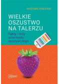 Wielkie oszustwo na talerzu