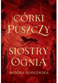 Córki puszczy, siostry ognia