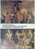 Życie codzienne we Francji w czasach ludwika XIV